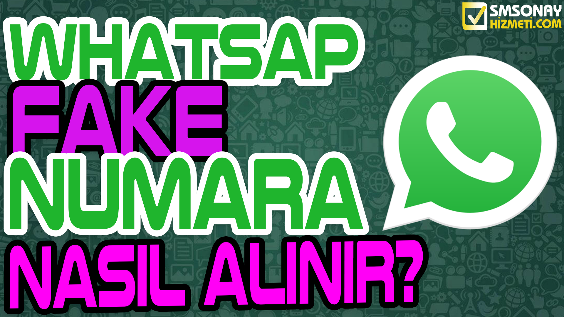 Whatsapp Fake Numara Nasıl Alınır?